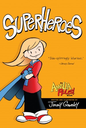 Amelia Rules!: Superheroes cover
