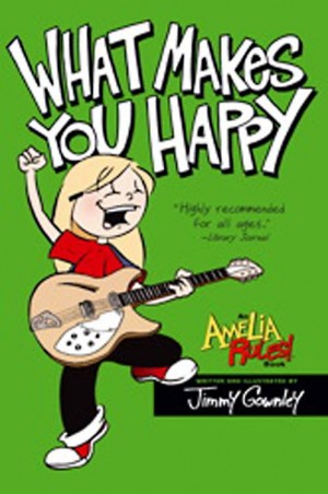 Amelia Rules!: What Makes you Happy cover