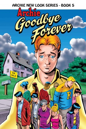 Archie New Look Book 5: Archie – Goodbye Forever cover