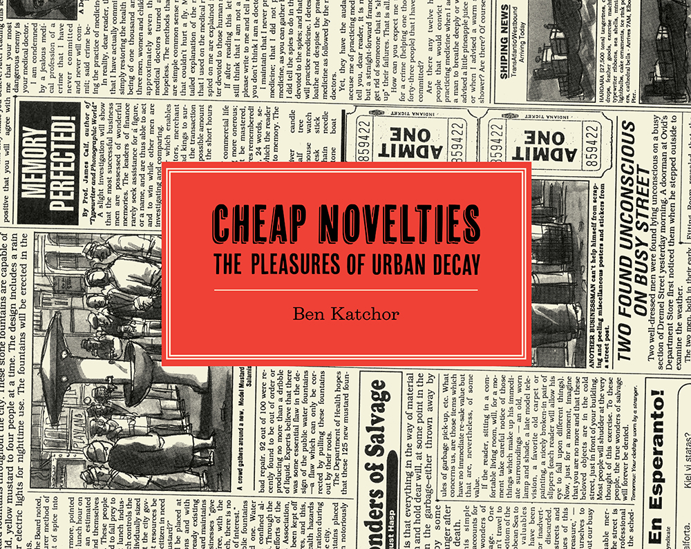 Cheap Novelties: The Pleasures of Urban Decay