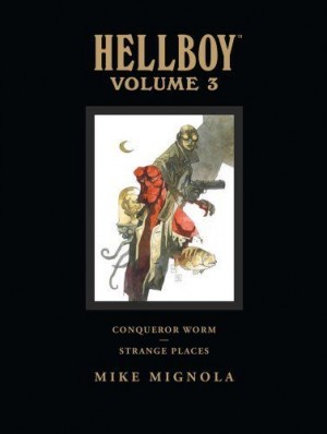 Hellboy Library Edition Volume 3: Conqueror Worm and Strange Places cover