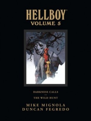Hellboy Library Edition Volume 5: Darkness Calls and The Wild Hunt + ' cover'