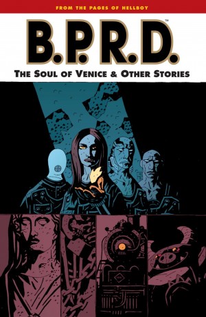 B.P.R.D.: The Soul of Venice and Other Stories cover