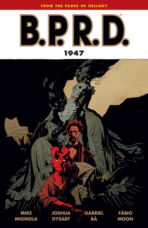 B.P.R.D.: 1947 cover