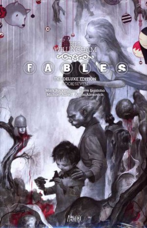 Fables: The Deluxe Edition Book Seven cover