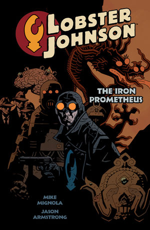 Lobster Johnson: The Iron Prometheus