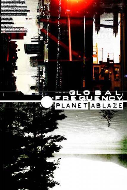 Global Frequency: Planet Ablaze