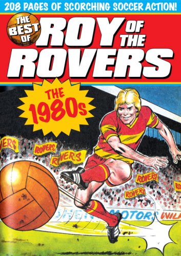 The Best of Roy of the Rovers: The 1980s