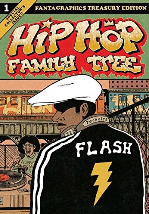 Hip Hop Family Tree Volume 1: 1970s-1981 cover