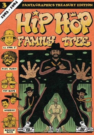 Hip Hop Family Tree Volume 3: 1983-1984 cover