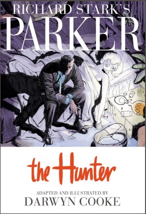 Richard Stark’s Parker: The Hunter cover