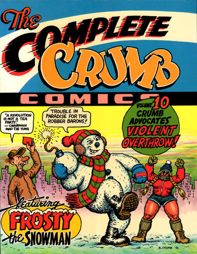 The Complete Crumb Comics Vol. 10: Crumb Advocates Violent Overthrow!