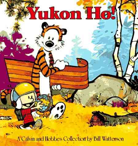 Yukon Ho!: A Calvin and Hobbes Collection