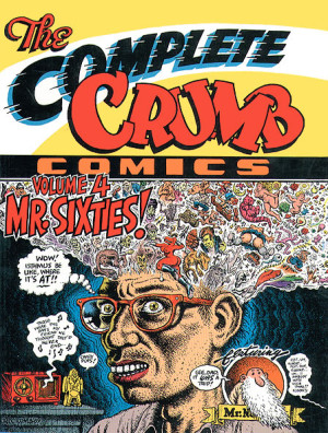 The Complete Crumb Comics Vol 4: Mr. Sixties! cover