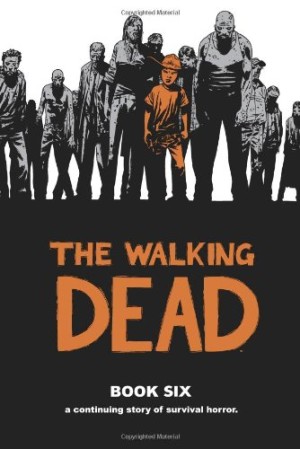 The Walking Dead Book Six cover