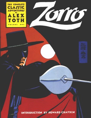 Zorro: The Complete Classic Adventures By Alex Toth (Vol. 1) cover