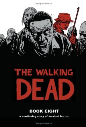 The Walking Dead Book Eight cover