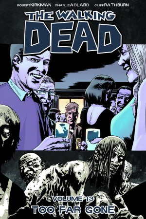 The Walking Dead Volume 13: Too Far Gone cover