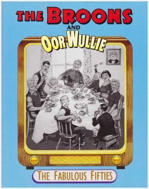 The Broons and Oor Wullie: The Fabulous Fifties cover