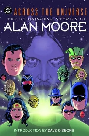 Across the Universe: The DC Universe Stories of Alan Moore cover