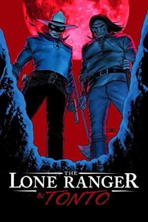 The Lone Ranger and Tonto cover