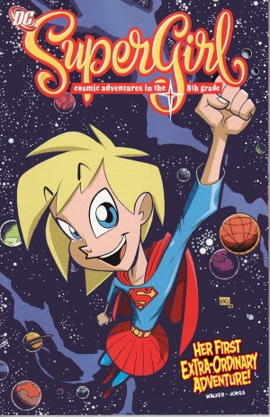 Supergirl: Cosmic Adventures in the 8th Grade – Her First Extra-Ordinary Adventure! cover