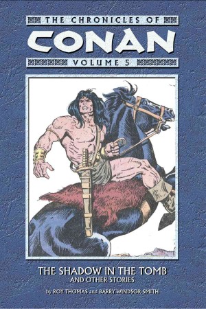 The Chronicles of Conan Volume 5: The Shadow in the Tomb and Other Stories cover