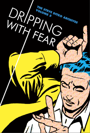 Dripping with Fear – Ditko Archives Volume 5 + ' cover'
