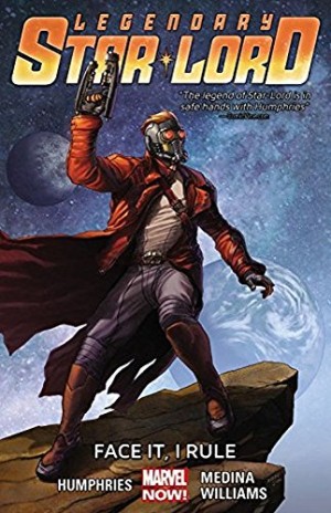 Legendary Star-Lord: Face It, I Rule cover
