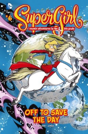 Supergirl: Cosmic Adventures in the 8th Grade – Off to Save the Day… cover