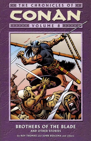 The Chronicles of Conan Volume 8: Brothers of the Blade and Other Stories cover