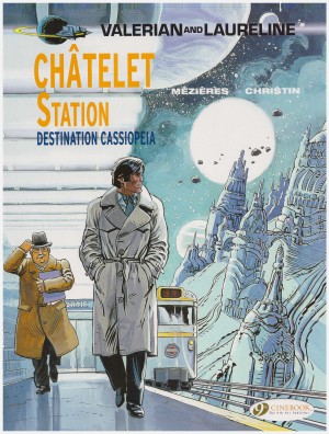 Valerian and Laureline: Châtelet Station – Destination Cassiopeia cover
