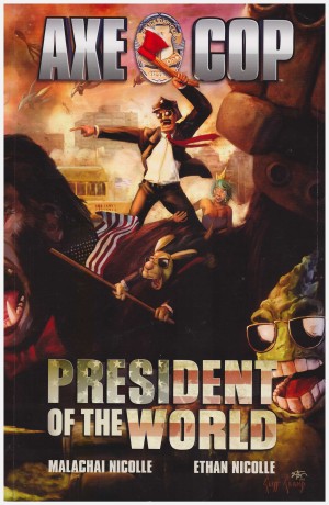 Axe Cop 4: President of the World cover