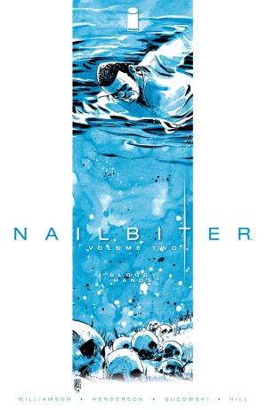 Nailbiter Volume Two: Bloody Hands cover