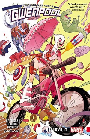 The Unbelievable Gwenpool: Believe It! cover