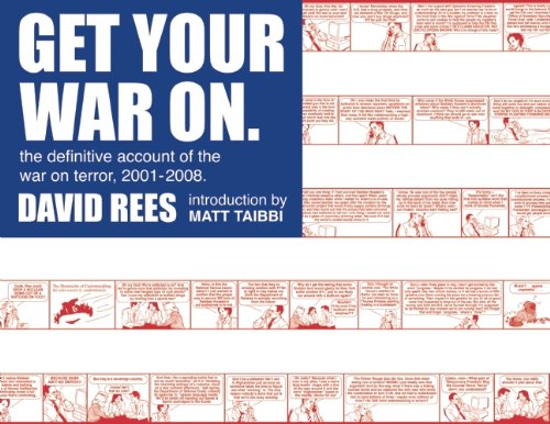 Get Your War On: The Definitive Account of the War on Terror, 2001-2008