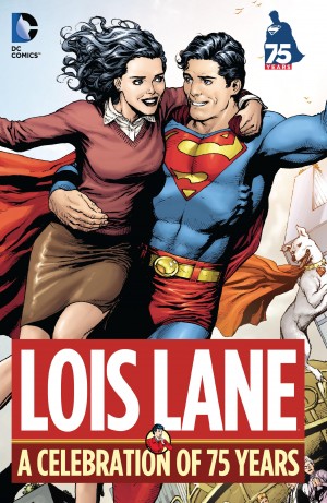 Lois Lane: A Celebration of 75 Years cover