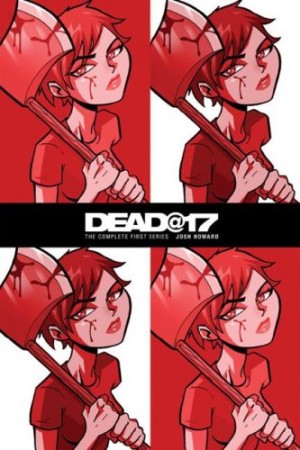 Dead@17: The Complete First Series cover