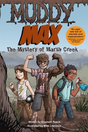 Muddy Max: The Mystery of Marsh Creek cover
