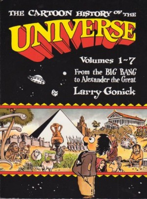 The Cartoon History of the Universe: From the Big Bang to Alexander the Great cover