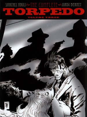 The Complete Torpedo Volume Three cover