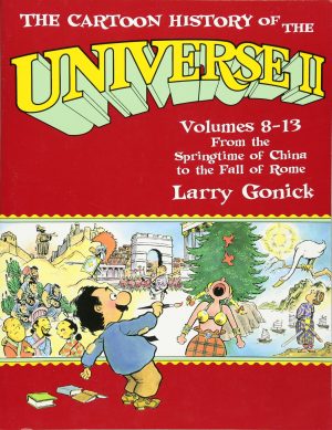 The Cartoon History of the Universe II: From the Springtime of China to the Fall of Rome cover