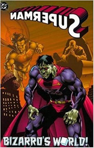 Superman: Bizarro’s World cover