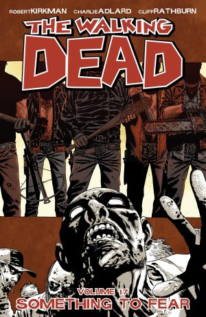 The Walking Dead Volume 17: Something to Fear cover