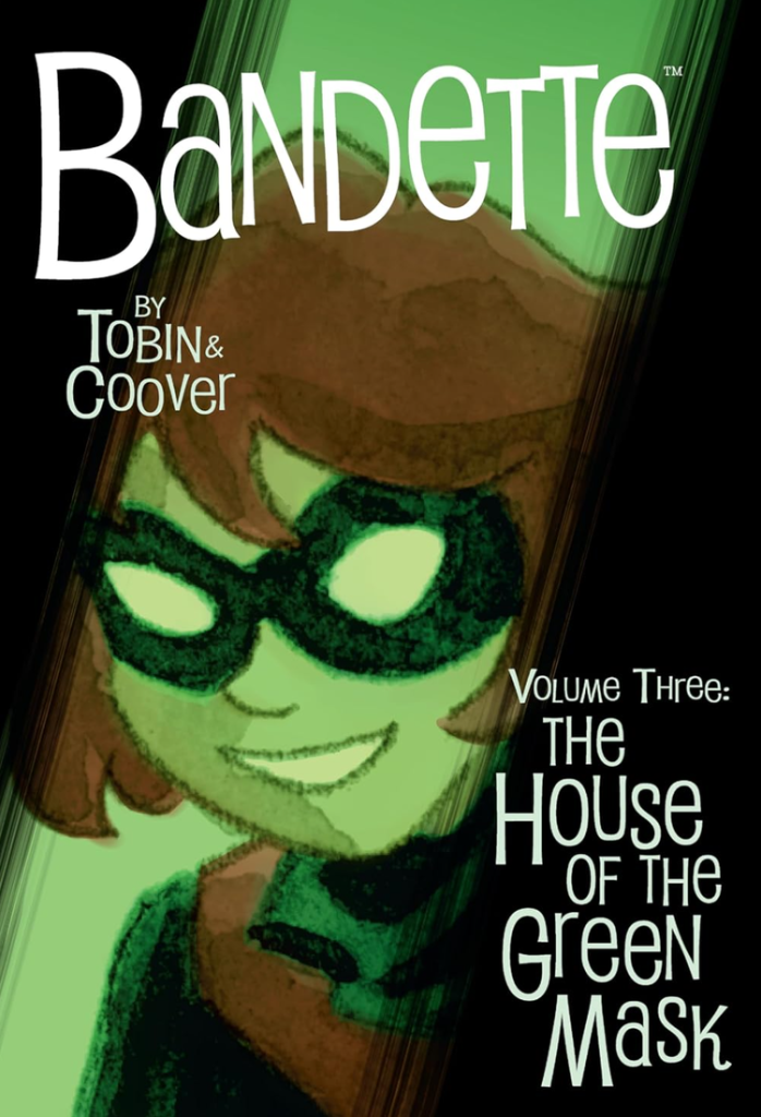 Bandette Volume Three: The House of the Green Mask