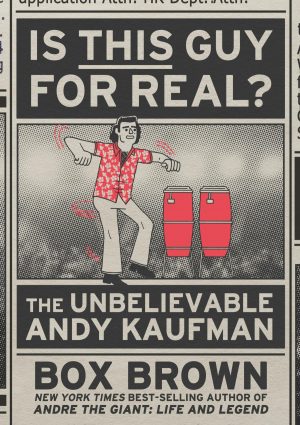 Is This Guy For Real?: The Unbelievable Andy Kaufman cover