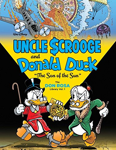Uncle Scrooge and Donald Duck: The Son of the Sun – The Don Rosa Library Vol. 1