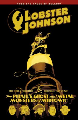 Lobster Johnson: The Pirate’s Ghost and The Metal Monsters of Midtown cover