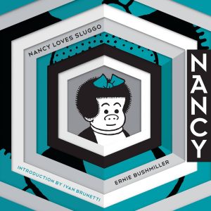 Nancy Loves Sluggo: The Complete Dailies 1949-1951 (Ernie Bushmiller’s Nancy) cover