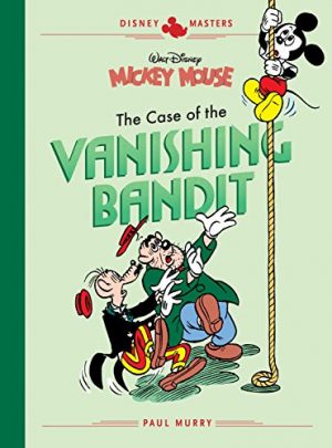 Disney Masters: Mickey Mouse – The Case of the Vanishing Bandit cover